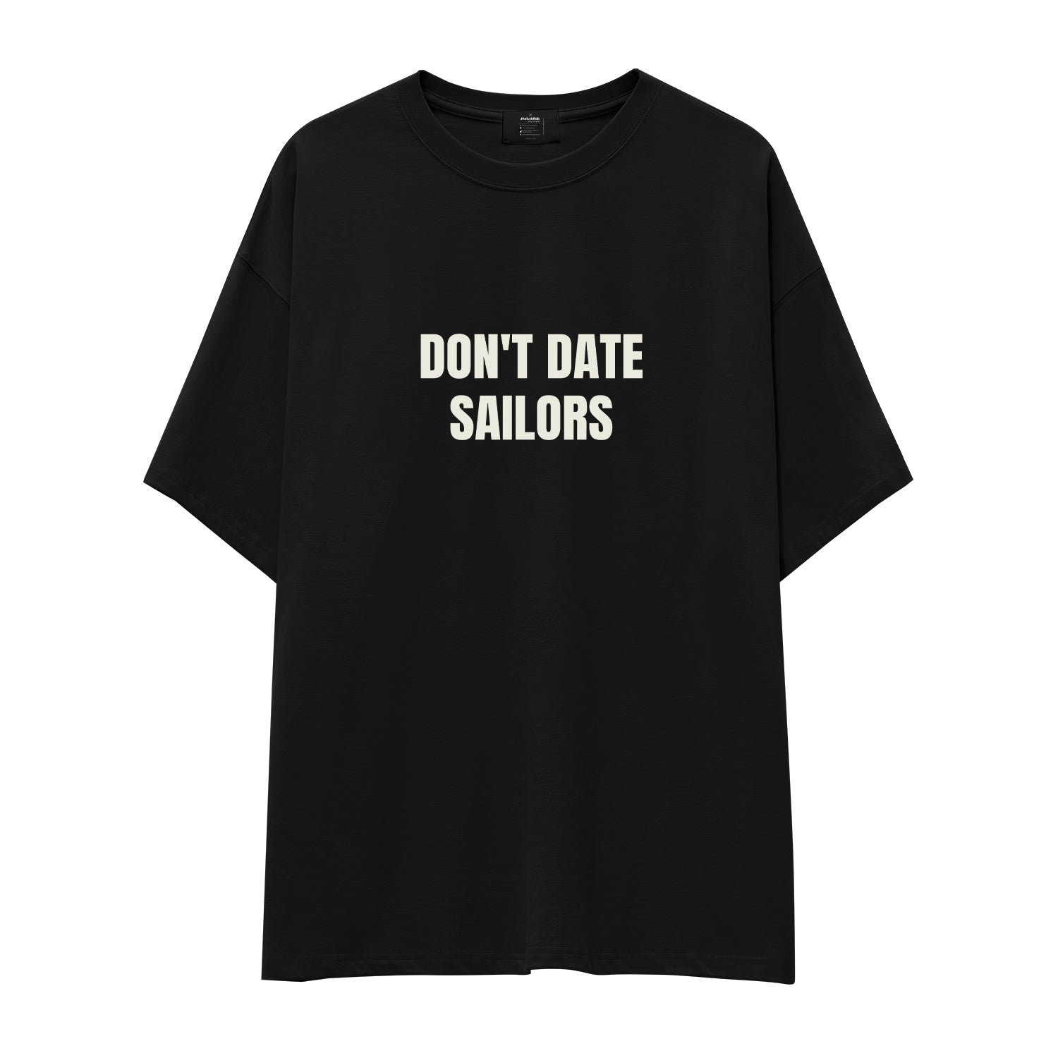 Don't Date Sailors Oversize Tişört - siyah