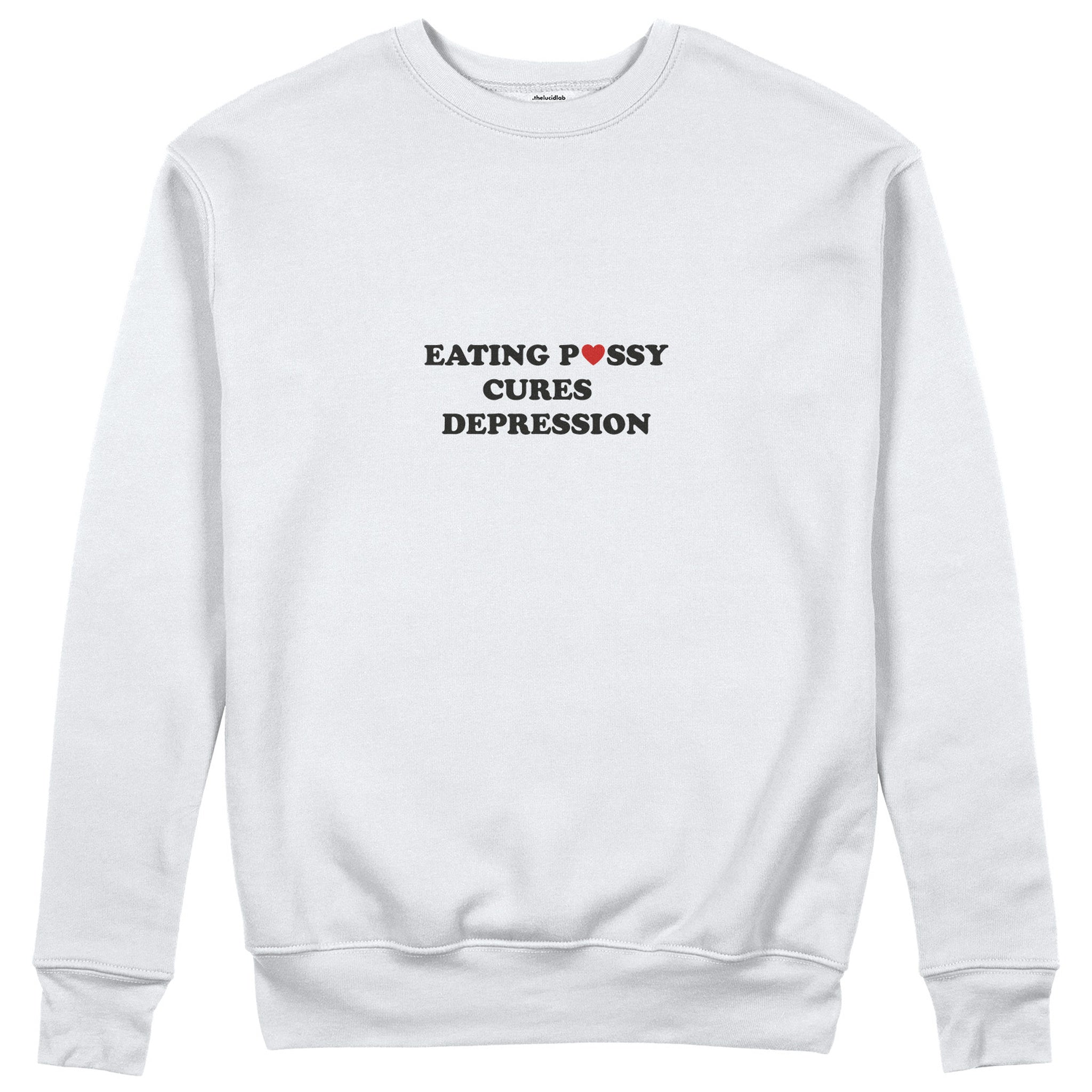 Eating Pussy Cures Depression Sweatshirt - Beyaz - ön görünüm