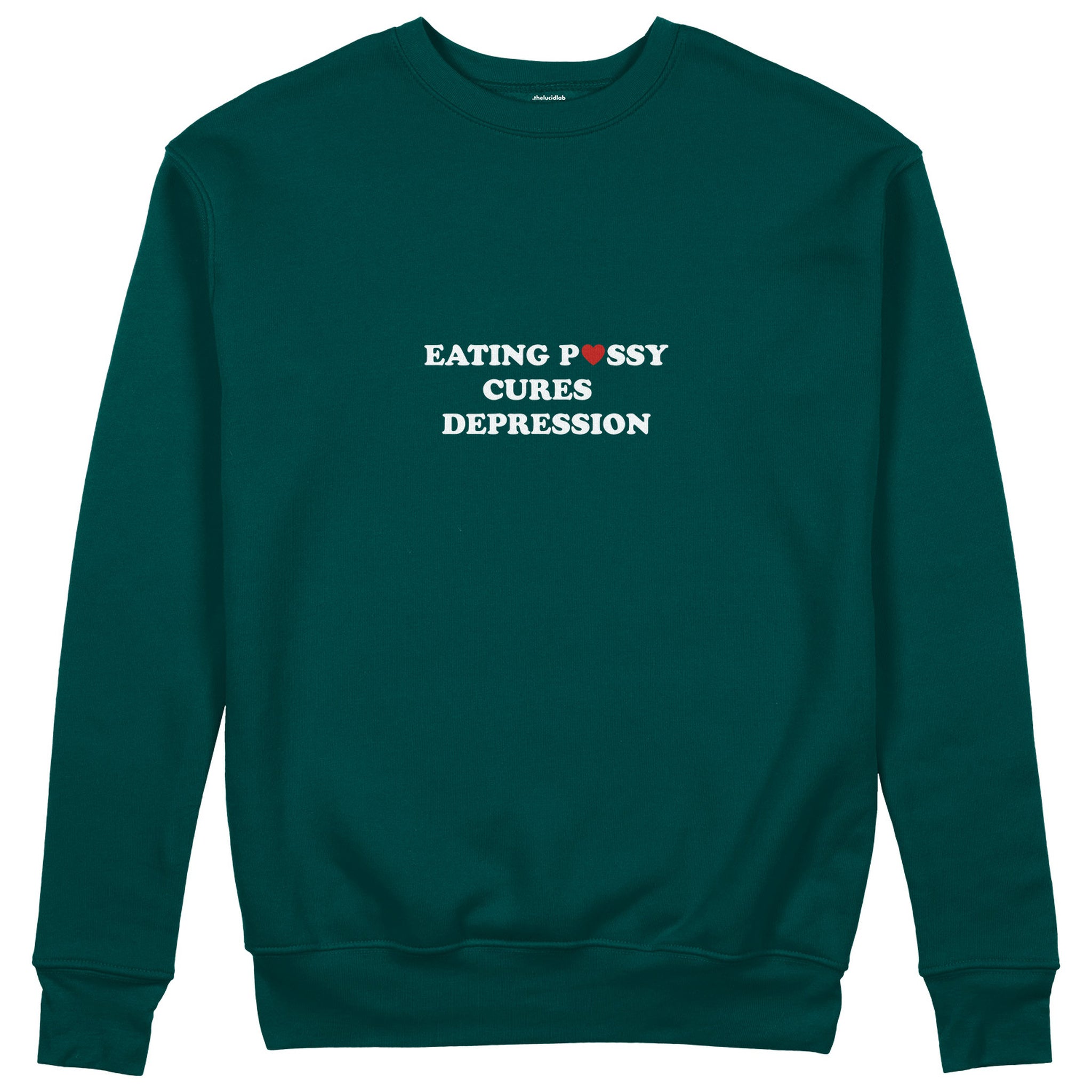 Eating Pussy Cures Depression Sweatshirt - Koyu Yeşil - ön görünüm