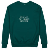 Even Life Gets Hard - Kırmızı Sweatshirt - Koyu Yeşil - ön görünüm