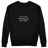Even Life Gets Hard - Krem Sweatshirt - Siyah - ön görünüm