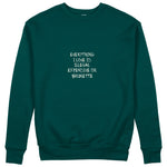 Everything I Love Sweatshirt - Koyu Yeşil - ön görünüm