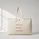 Fake Love Rich Sex Fast Money Daily Tote Bag – ön görünüm