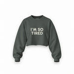 I’m So Tired Oversize Crop Sweatshirt — Antrasit — ön görünüm