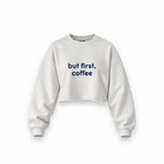 But First, Coffee Oversize Crop Sweatshirt — Beyaz — ön görünüm