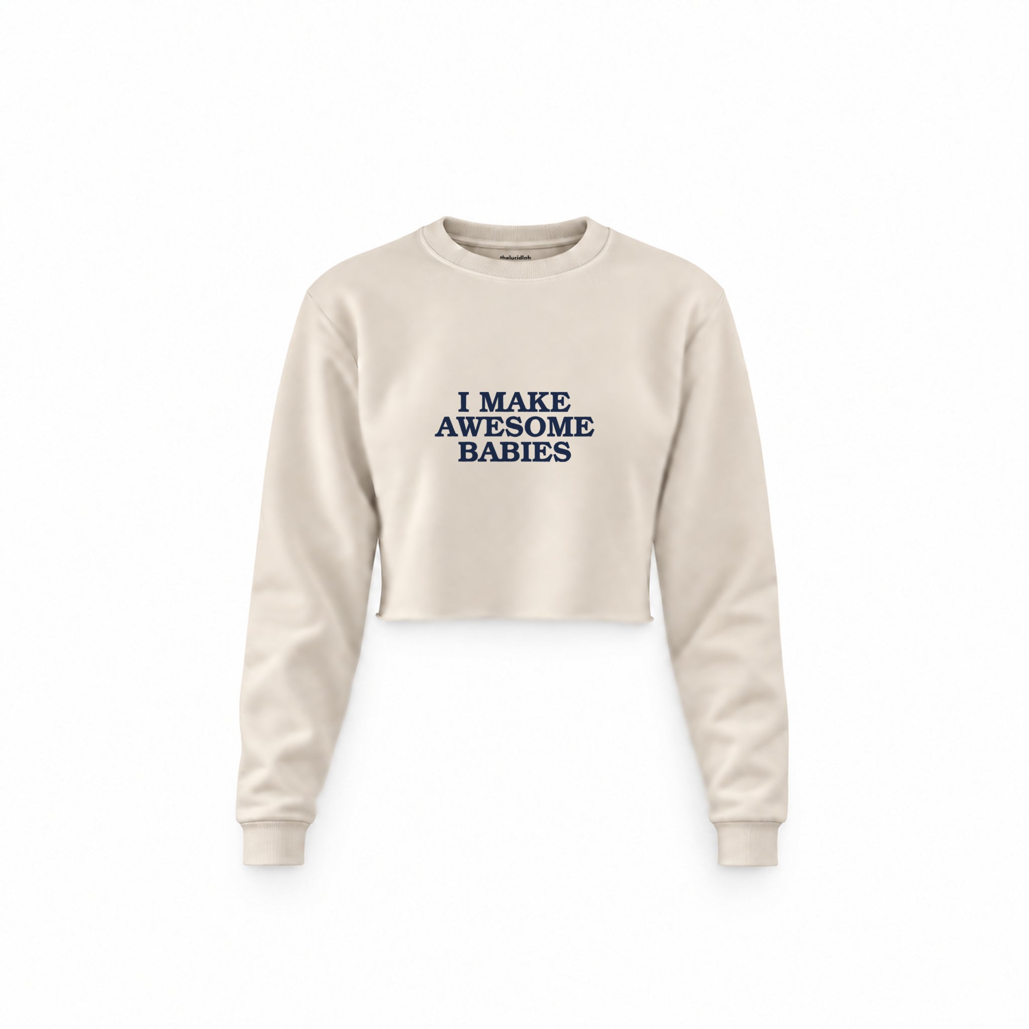 I Make Awesome Babies Crop Sweatshirt — Krem — ön görünüm