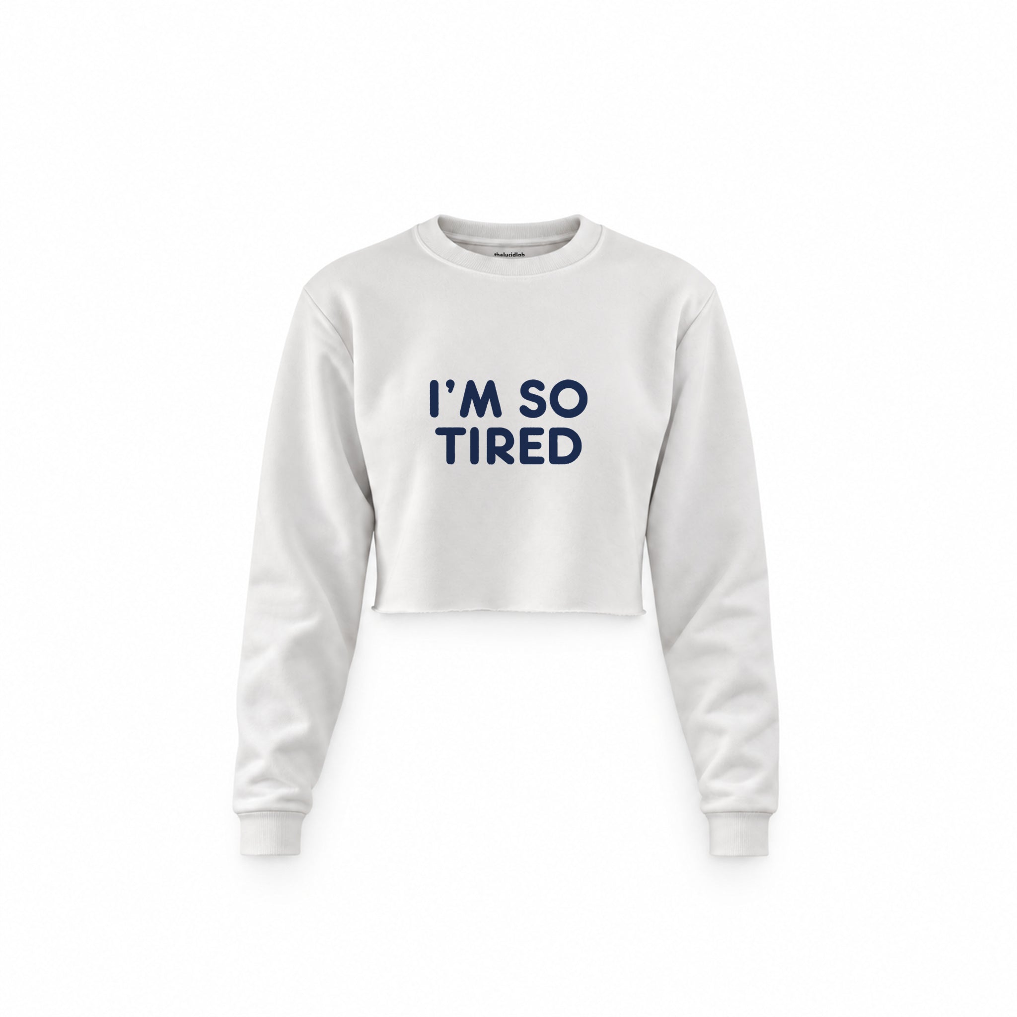 I’m So Tired Crop Sweatshirt — Beyaz — ön görünüm