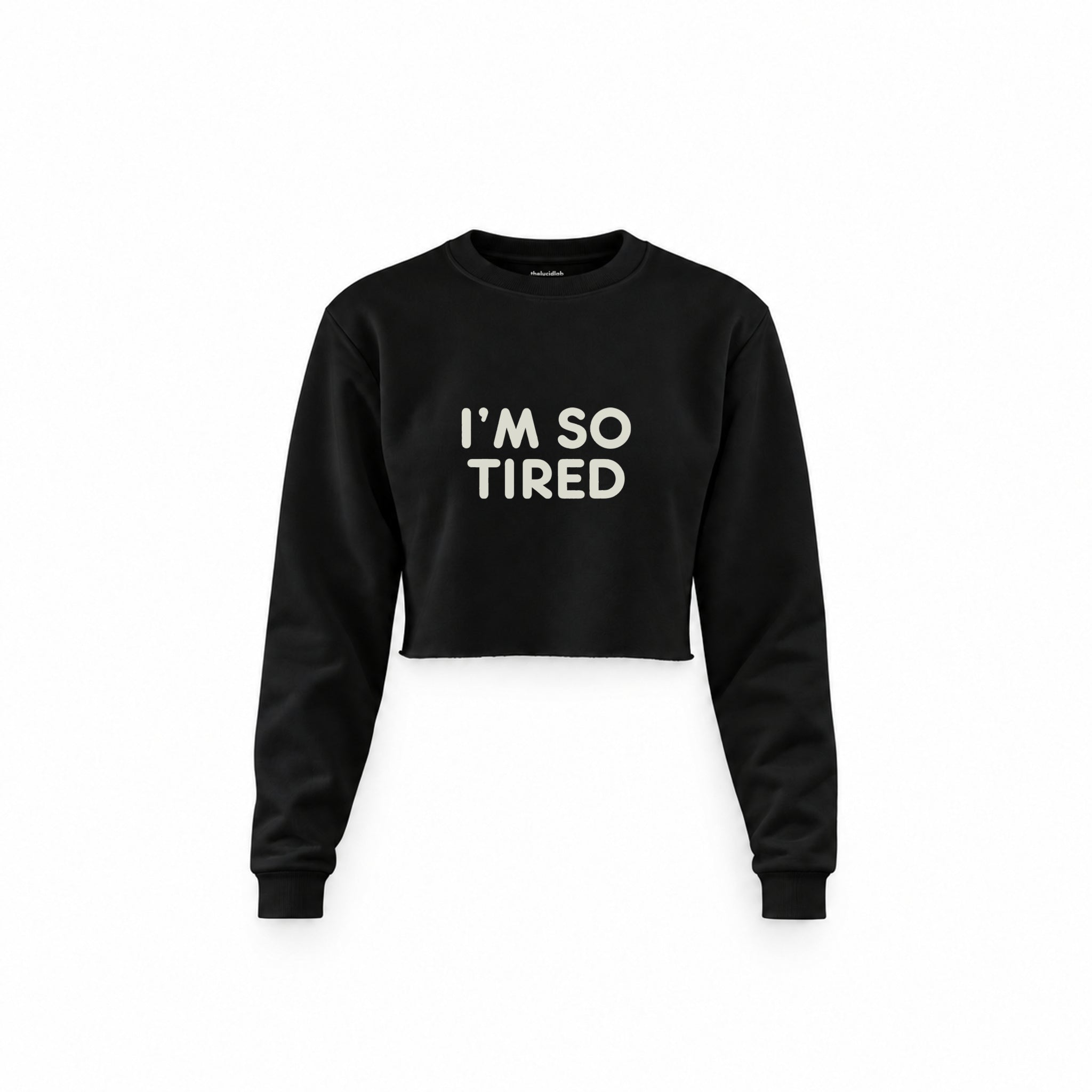 I’m So Tired Crop Sweatshirt — Siyah — ön görünüm