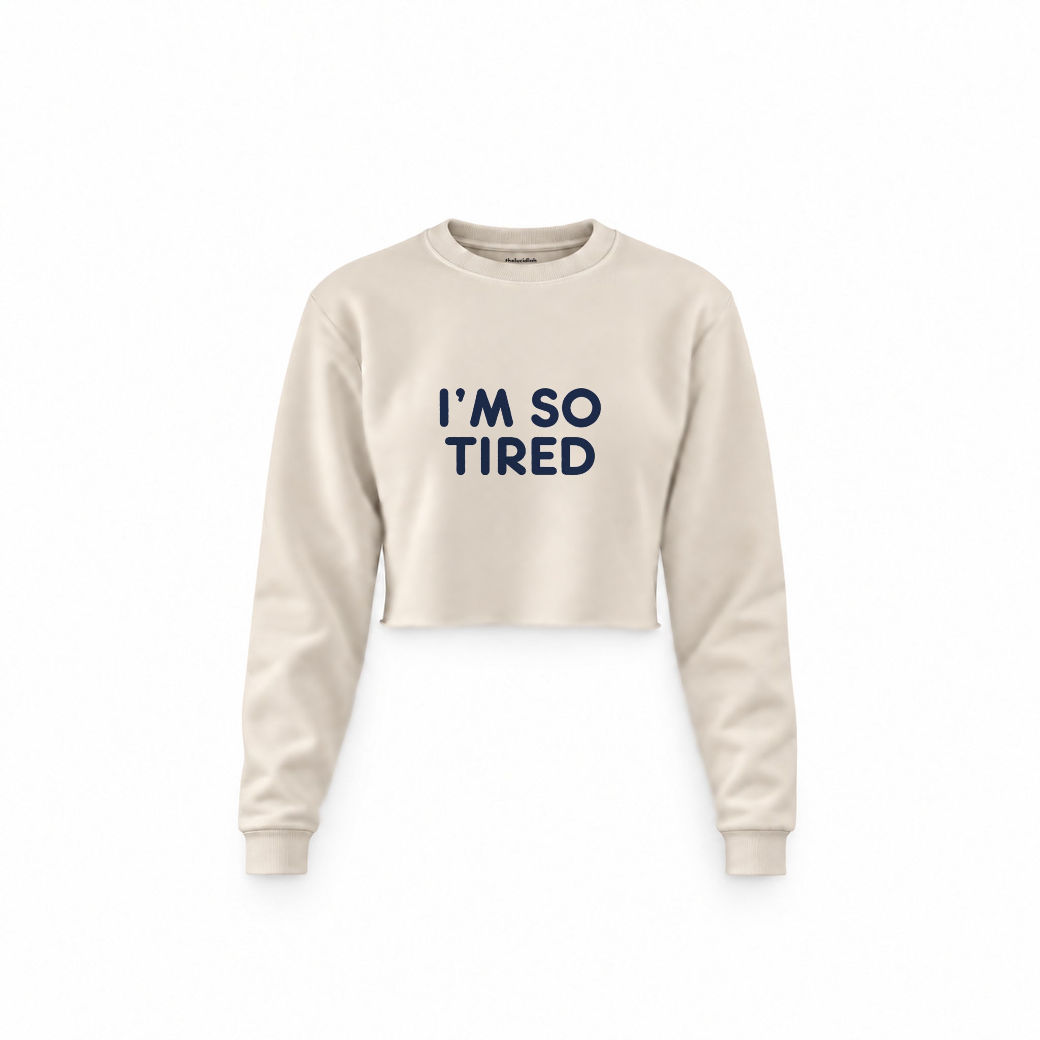 I’m So Tired Crop Sweatshirt — Krem — ön görünüm