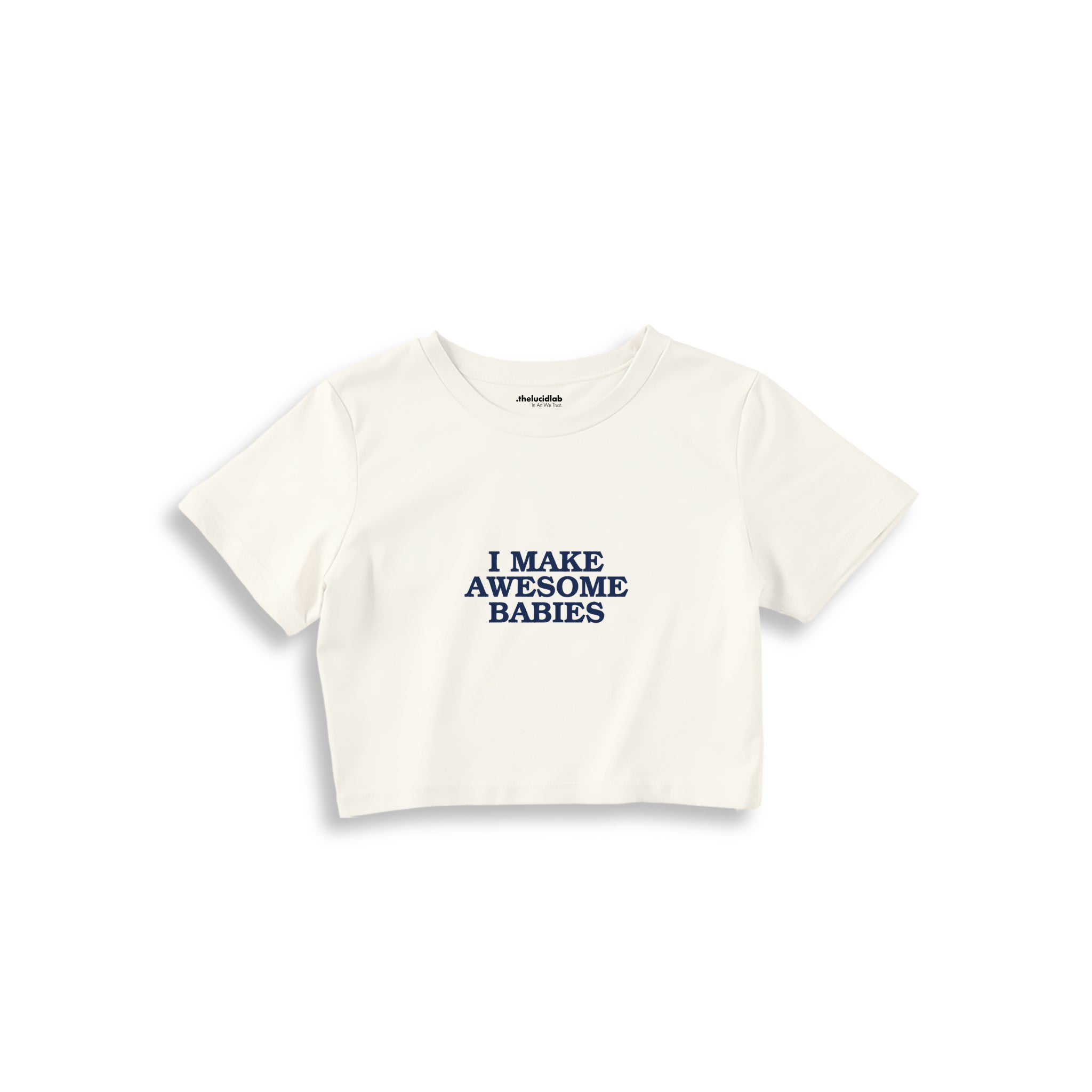 I Make Awesome Babies Crop Tişört — Ekru — ön görünüm