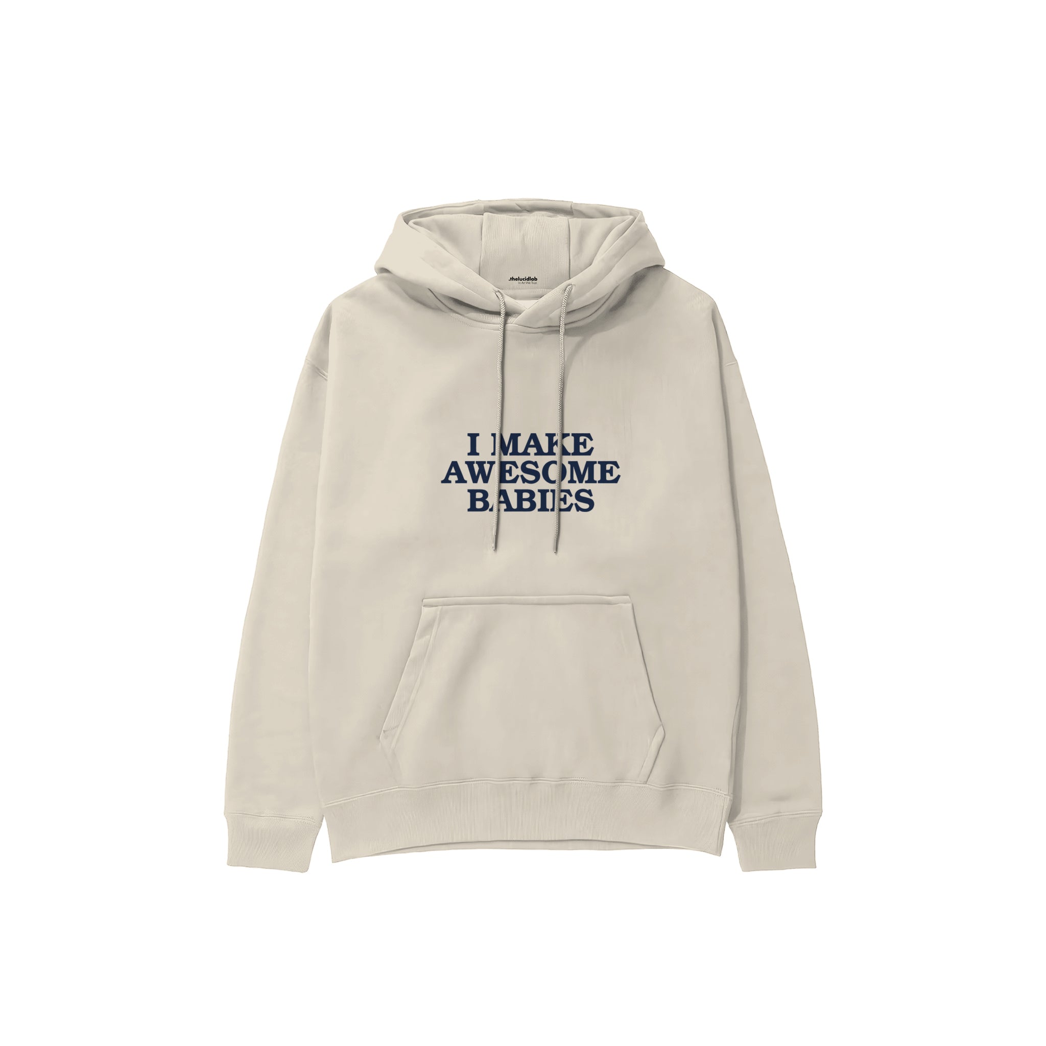I Make Awesome Babies Hoodie — Krem — ön görünüm