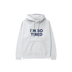 I’m So Tired Hoodie — Beyaz — ön görünüm