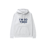 I’m So Tired Hoodie — Beyaz — ön görünüm