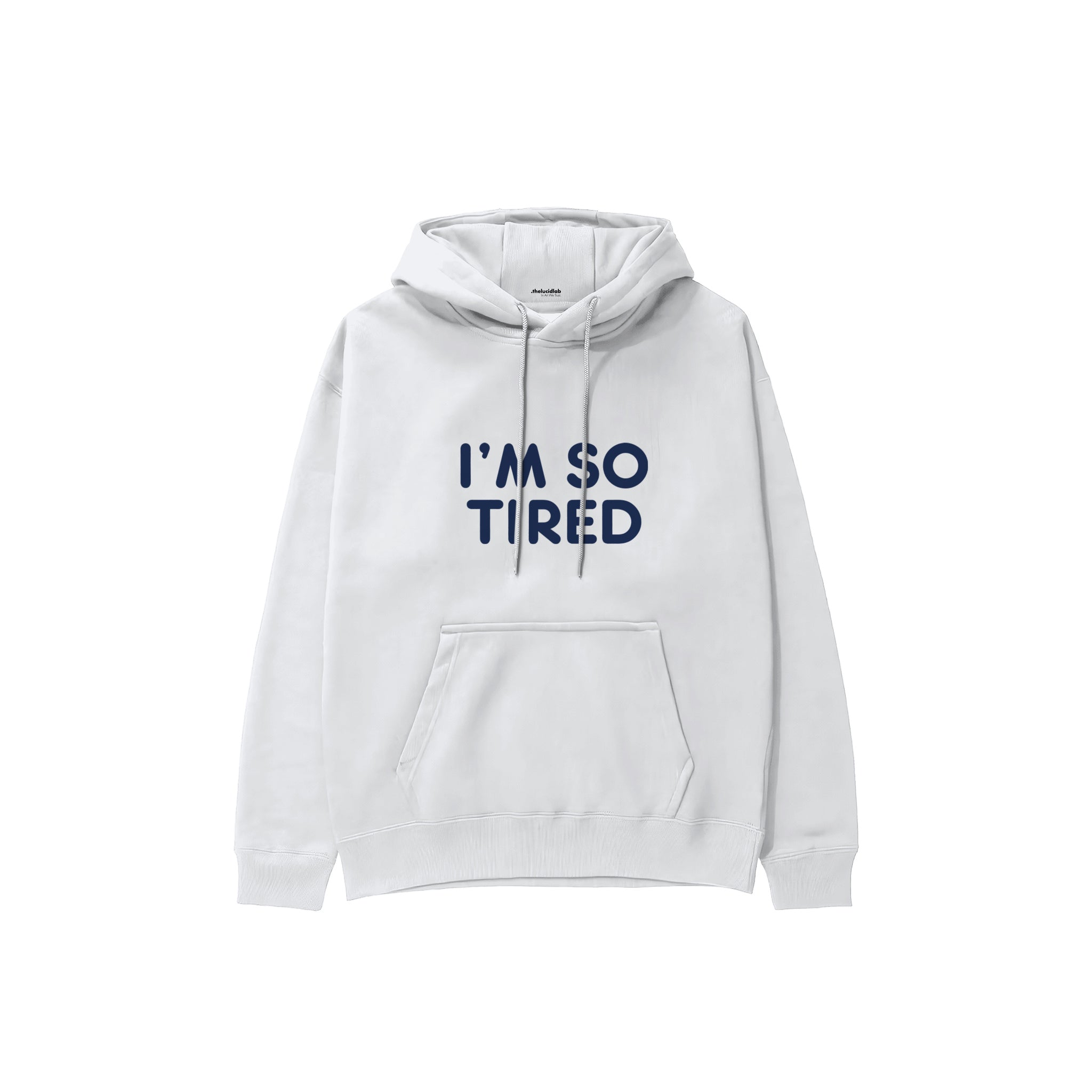 I’m So Tired Hoodie — Beyaz — ön görünüm