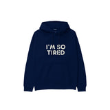 I’m So Tired Hoodie — Lacivert — ön görünüm
