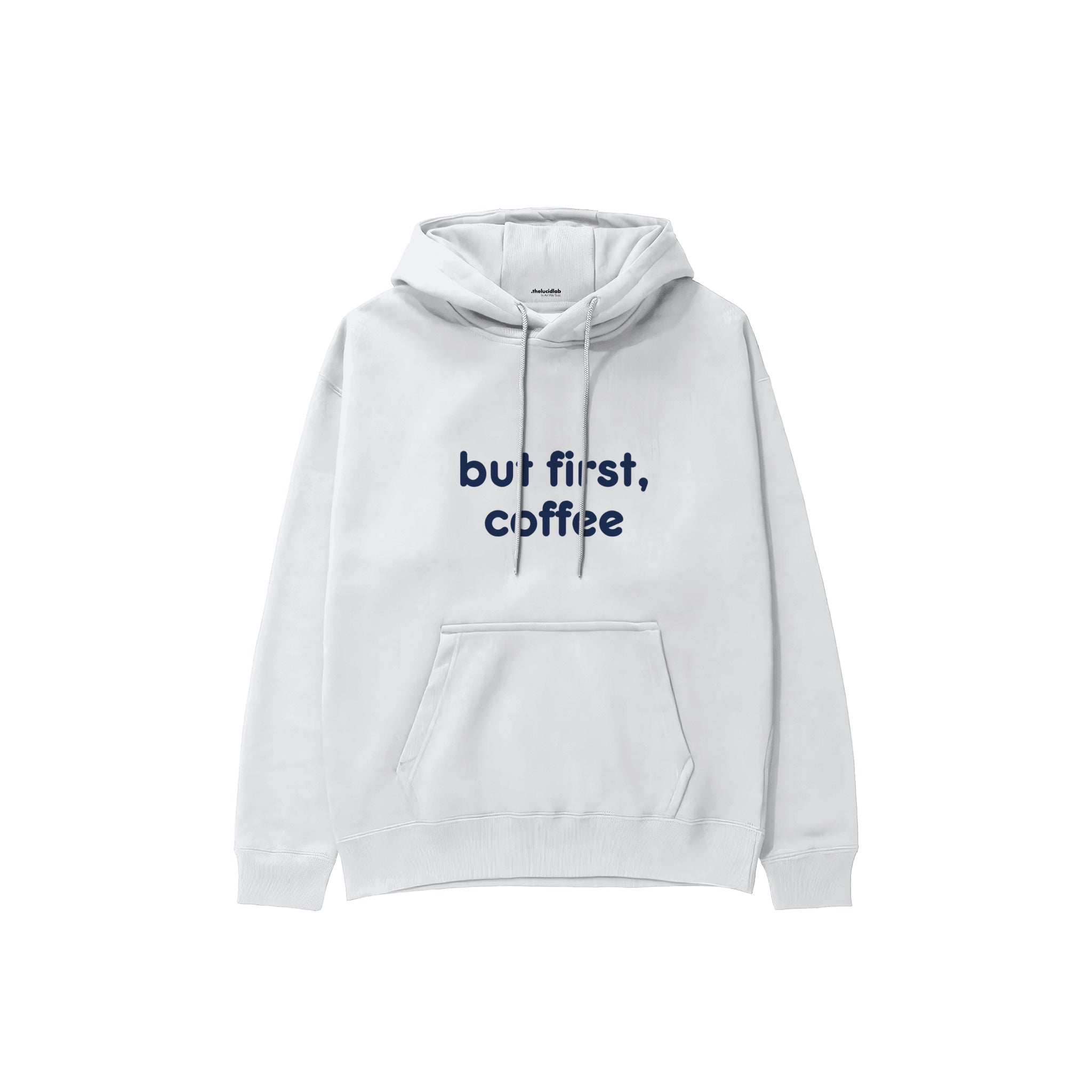 But First, Coffee Hoodie — Beyaz — ön görünüm