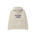 But First, Coffee Hoodie — Krem — ön görünüm