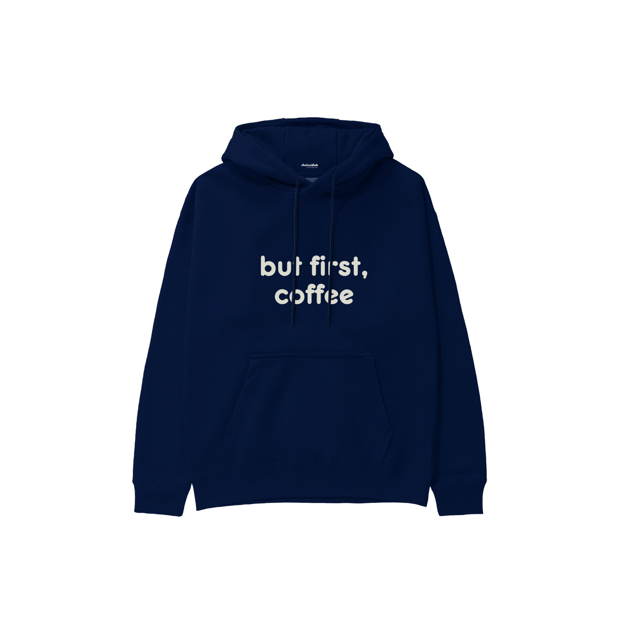 But First, Coffee Hoodie — Lacivert — ön görünüm