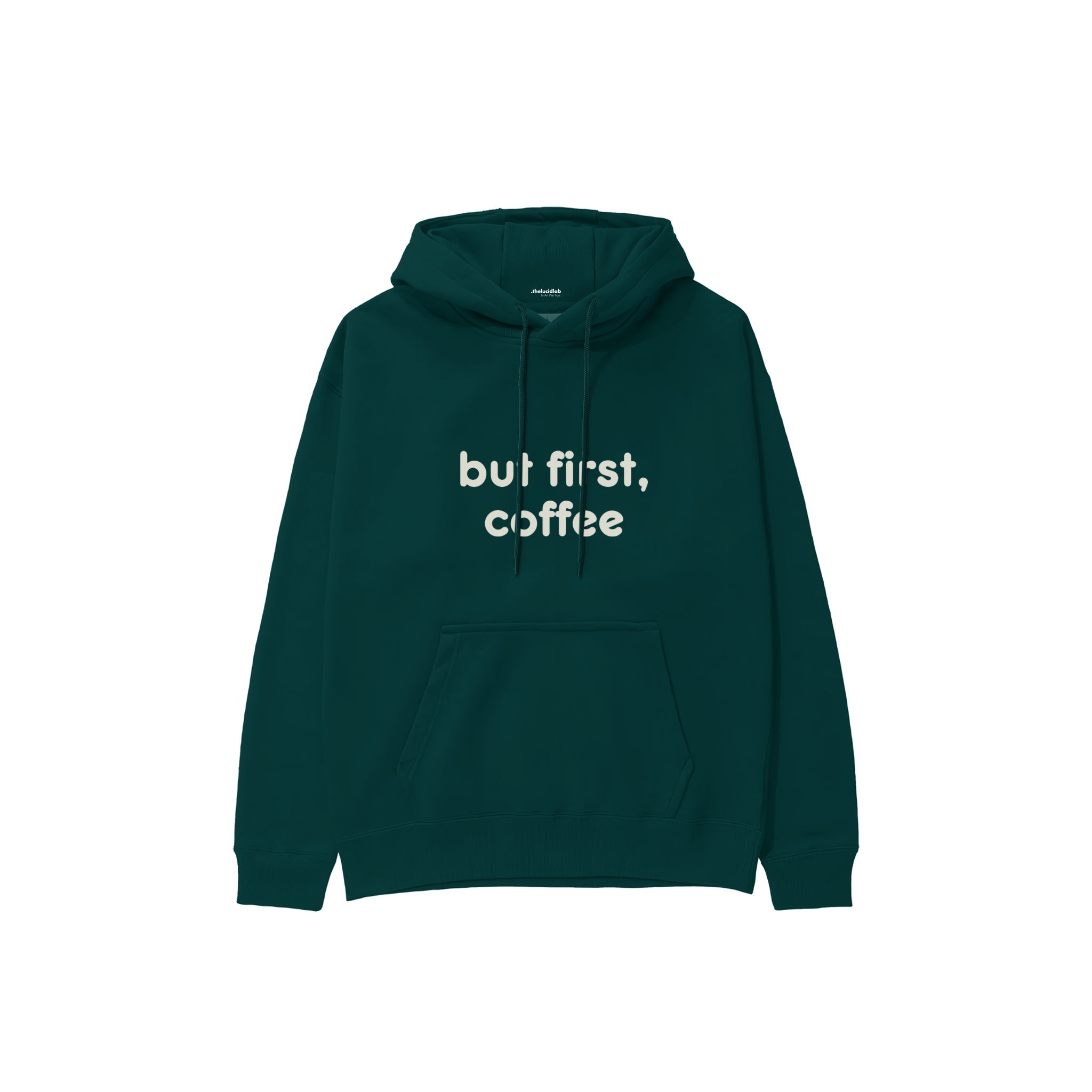 But First, Coffee Hoodie — Koyu Yeşil — ön görünüm