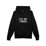 I’m So Tired Oversize Hoodie — Siyah — ön görünüm
