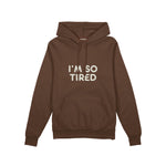 I’m So Tired Oversize Hoodie — Kahverengi — ön görünüm