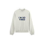 I’m So Tired Oversize Sweatshirt — Beyaz — ön görünüm