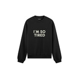 I’m So Tired Oversize Sweatshirt — Siyah — ön görünüm