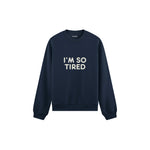 I’m So Tired Oversize Sweatshirt — Lacivert — ön görünüm