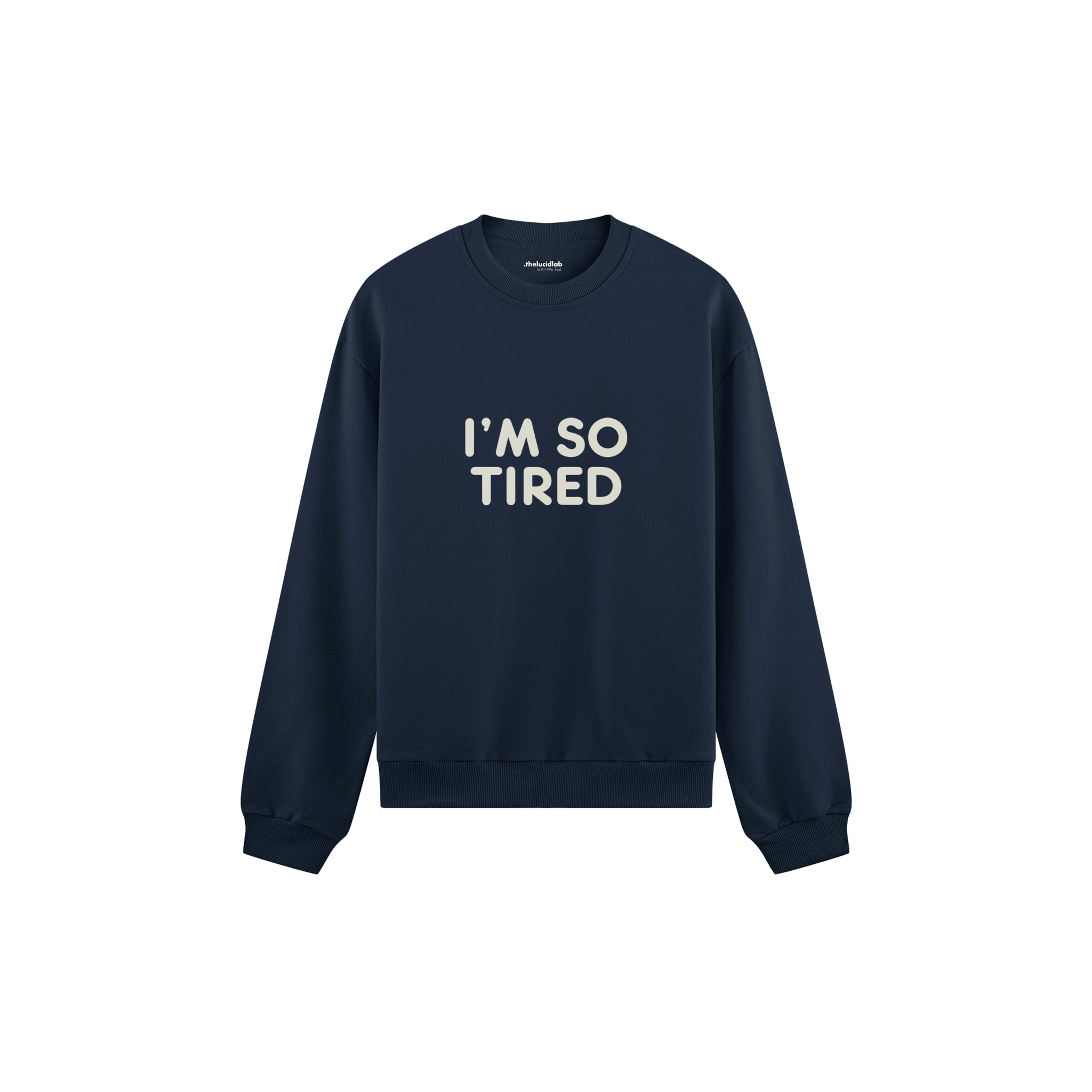 I’m So Tired Oversize Sweatshirt — Lacivert — ön görünüm
