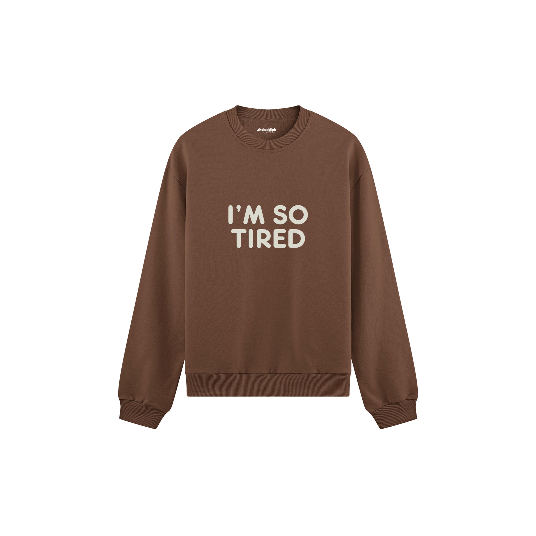 I’m So Tired Oversize Sweatshirt — Kahverengi — ön görünüm