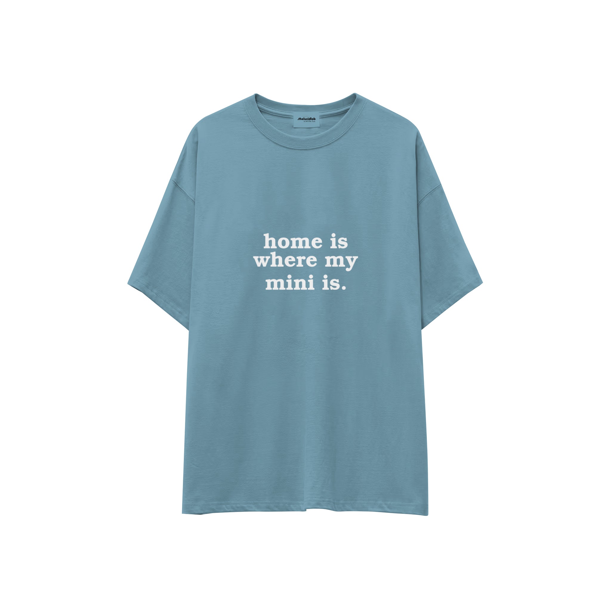 Home Is Where My Mini Is Oversize Tişört — Çelik Mavi — ön görünüm