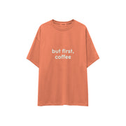 But First, Coffee Oversize Tişört — Somon — ön görünüm