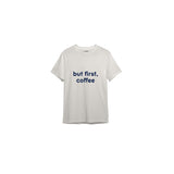 But First, Coffee Tişört — Ekru — ön görünüm