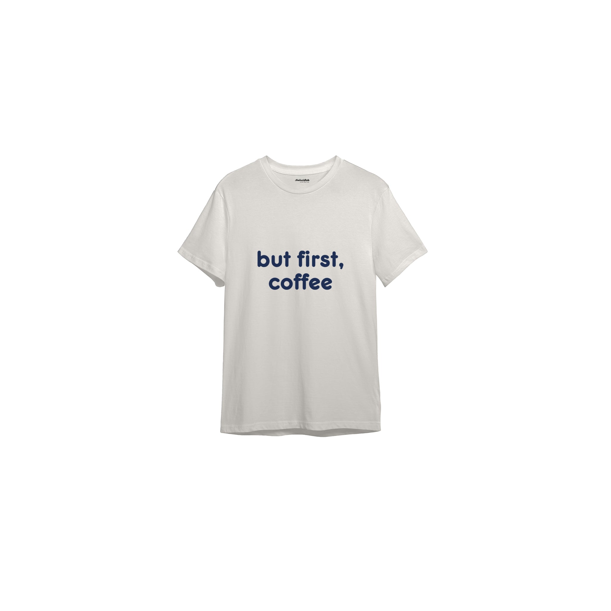 But First, Coffee Tişört — Ekru — ön görünüm