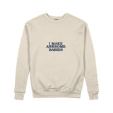 I Make Awesome Babies Sweatshirt — Bej — ön görünüm