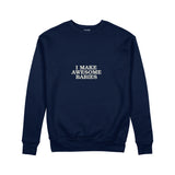 I Make Awesome Babies Sweatshirt — Lacivert — ön görünüm