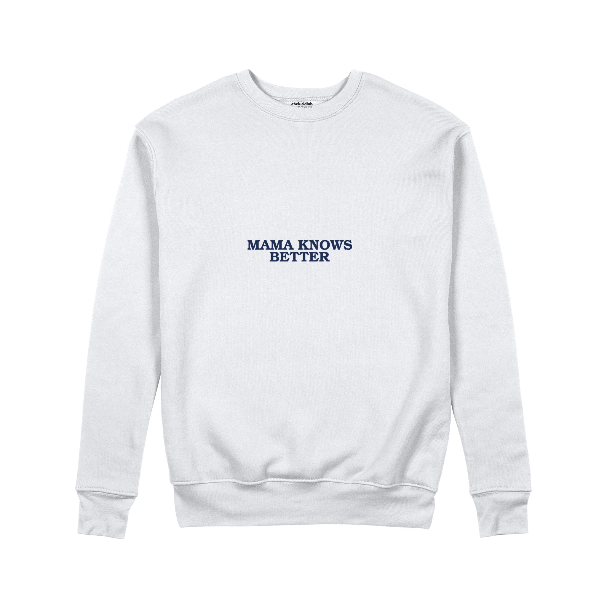 Mama Knows Better Sweatshirt — Beyaz — ön görünüm