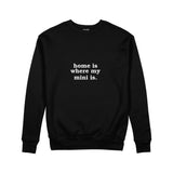 Home Is Where My Mini Is Sweatshirt — Siyah — ön görünüm