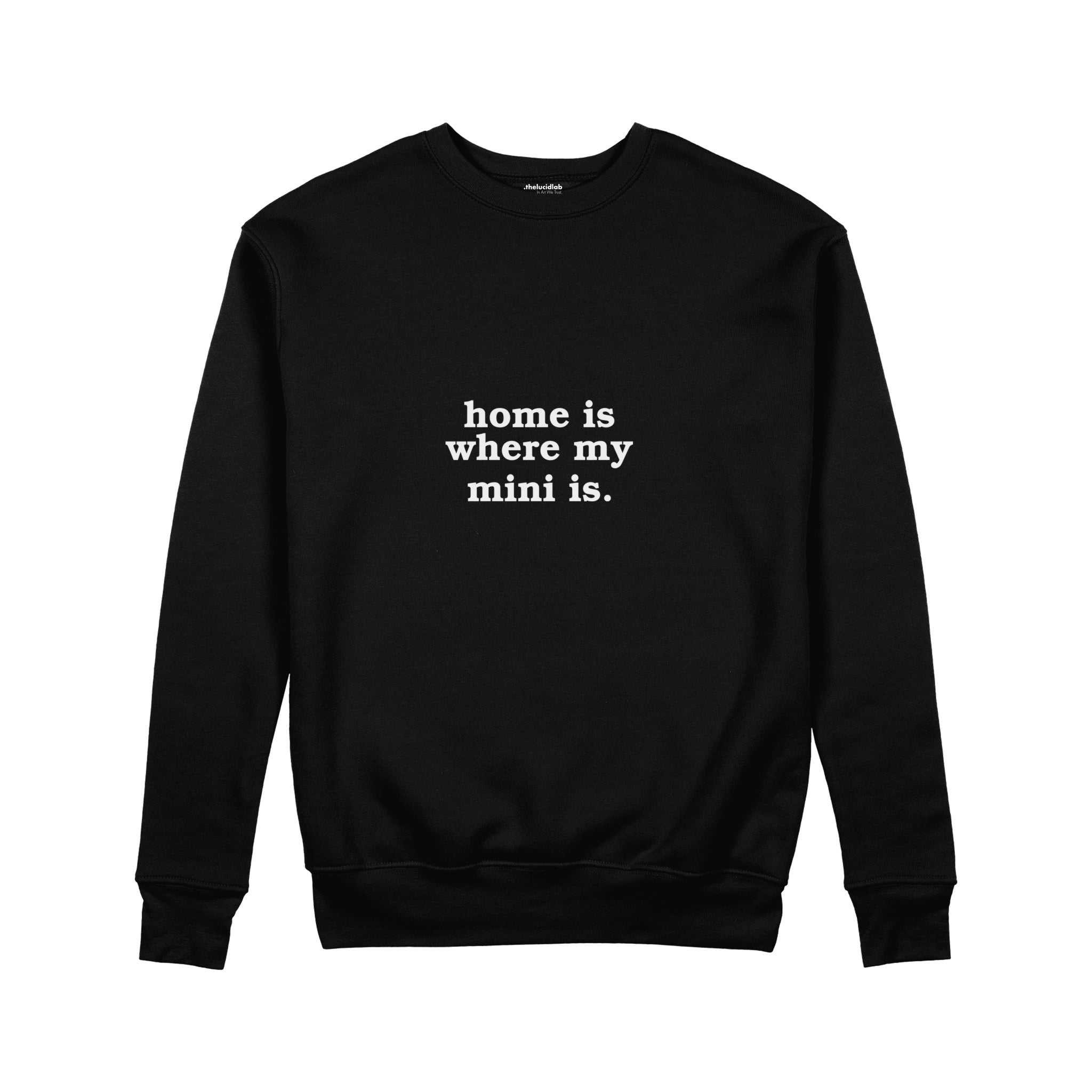 Home Is Where My Mini Is Sweatshirt — Siyah — ön görünüm