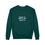 Home Is Where My Mini Is Sweatshirt — Koyu Yeşil — ön görünüm