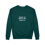 Home Is Where My Mini Is Sweatshirt — Koyu Yeşil — ön görünüm
