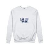 I’m So Tired Sweatshirt — Beyaz — ön görünüm