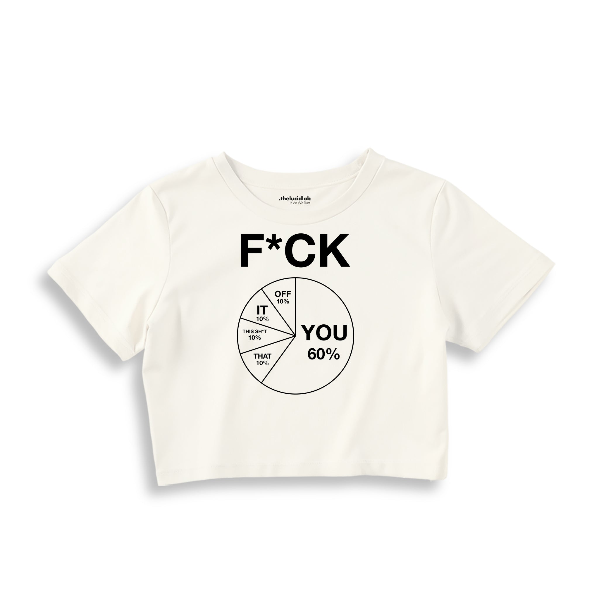 F*CK YOU Pie Chart Crop Tişört – Ekru – ön ana baskı