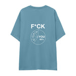 F*CK YOU Pie Chart Oversize Tişört – Çelik Mavi – sırt baskısı
