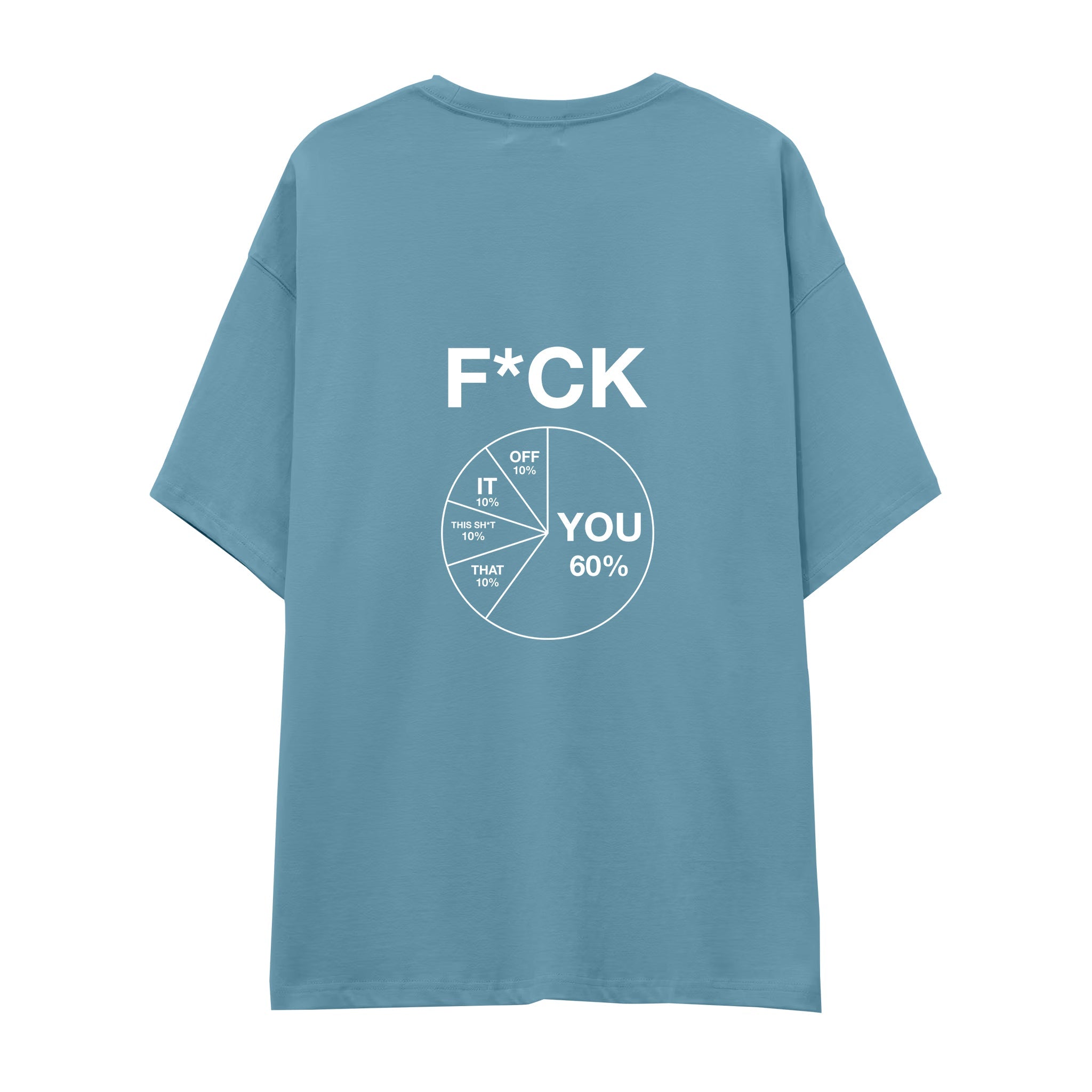 F*CK YOU Pie Chart Oversize Tişört – Çelik Mavi – sırt baskısı