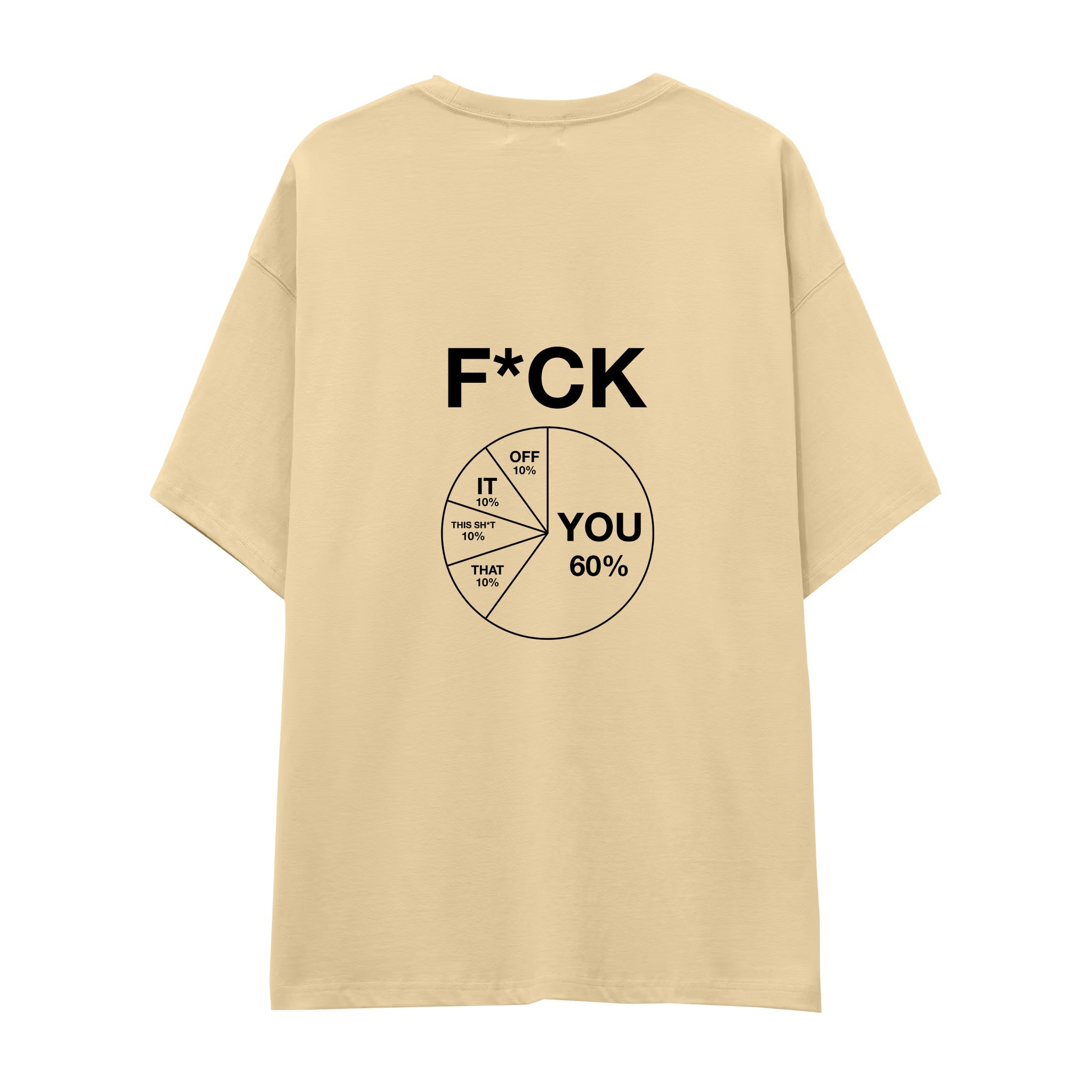 F*CK YOU Pie Chart Oversize Tişört – Krem – sırt baskısı