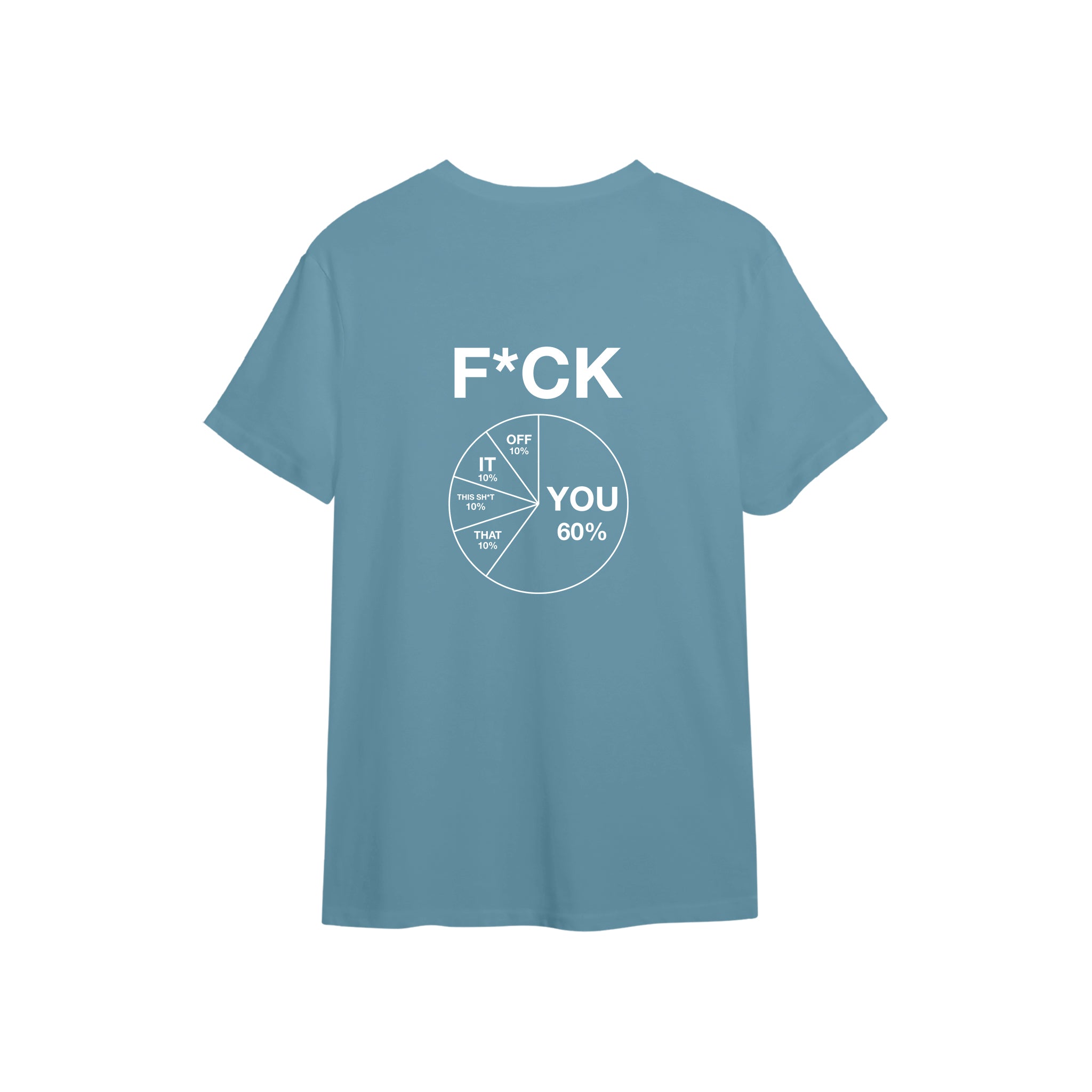 F*CK YOU Pie Chart Tişört – Çelik Mavi – sırt baskısı