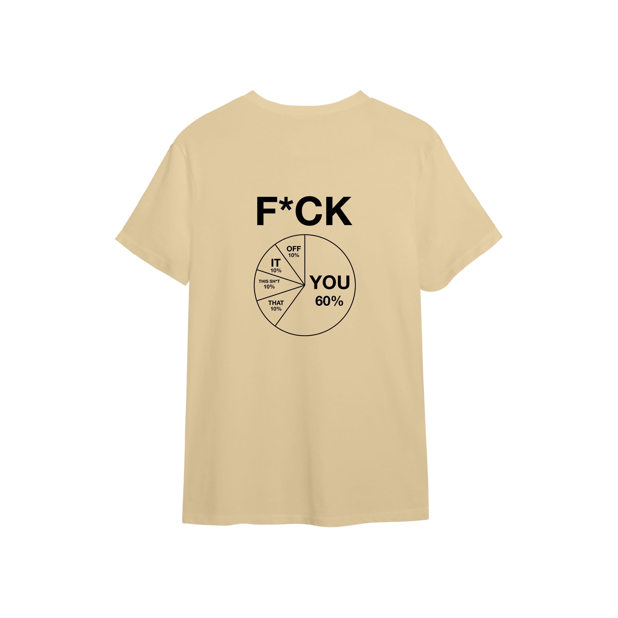 F*CK YOU Pie Chart Tişört – Krem – sırt baskısı