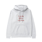 Fuck Me Before Life Does Hoodie - Beyaz - ön görünüm