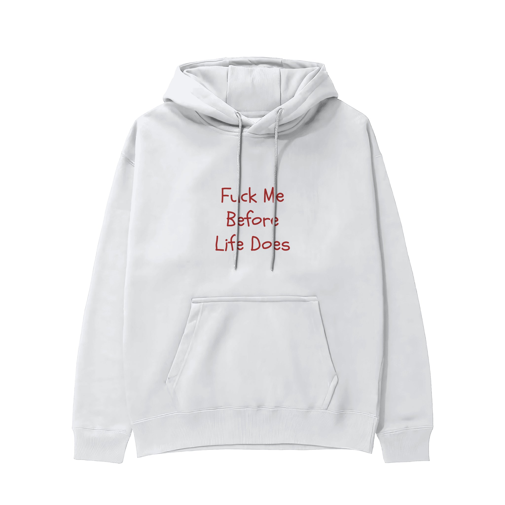 Fuck Me Before Life Does Hoodie - Beyaz - ön görünüm